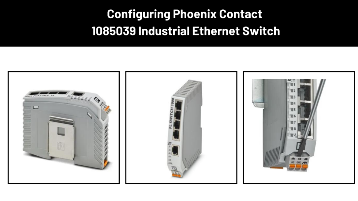 Configuring Phoenix Contact 1085039 Industrial Ethernet Switch