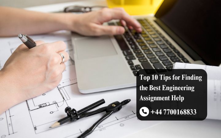 Top 10 Tips for Finding the Best Engineering Assignment Help