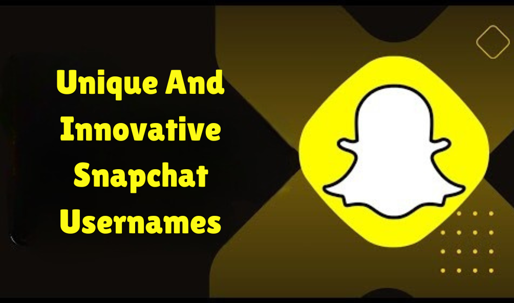 Unique And Innovative Snapchat Usernames For Your Snap Account