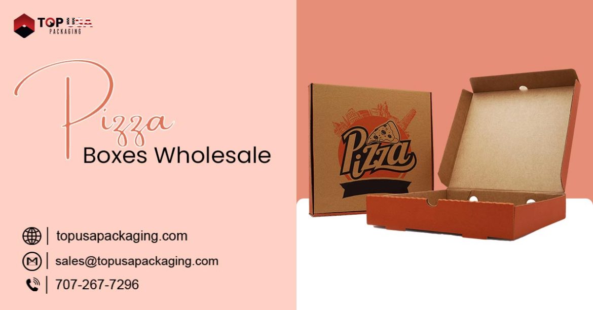 Pizza Boxes Wholesale: Comprehensive Guide to Bulk Purchase and Benefits