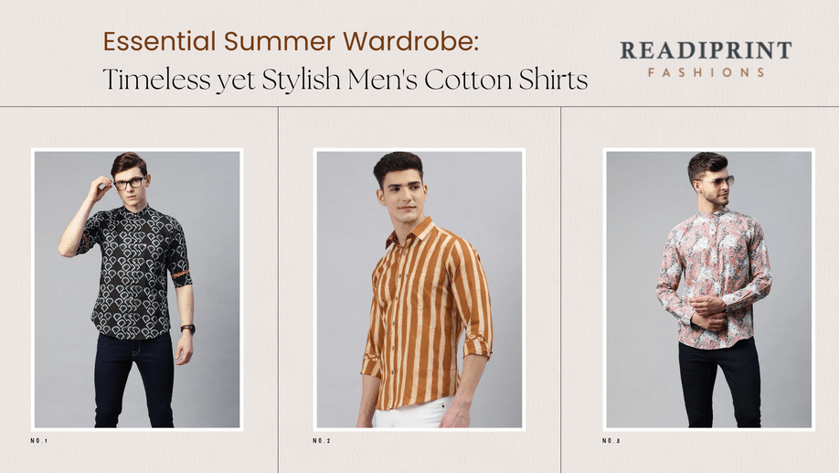 Essential Summer Wardrobe: Timeless yet Stylish Men’s Cotton Shirts