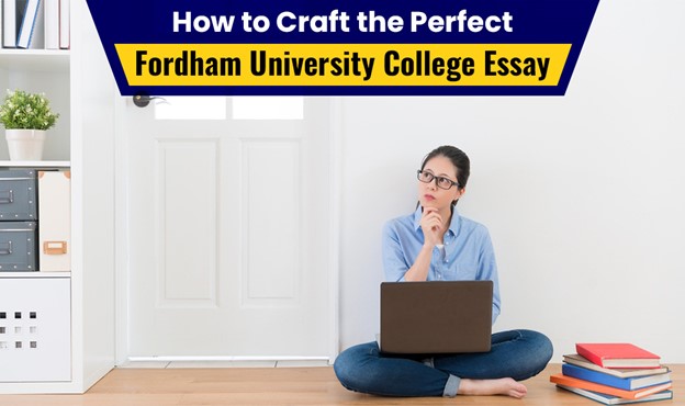 How to Craft the Perfect Fordham University College Essay